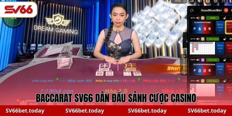 Baccarat SV66 dẫn đầu sảnh cược casino