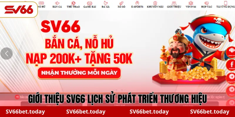 Giới thiệu SV66 lịch sử phát triển thương hiệu