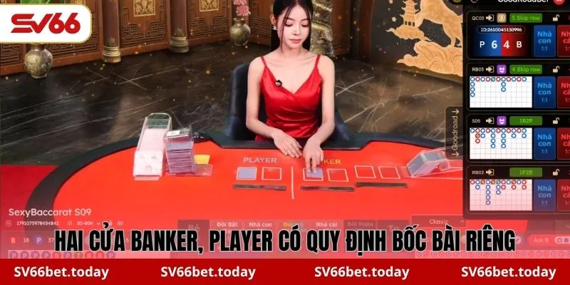 Hai cửa Banker, Player có quy định bốc bài riêng