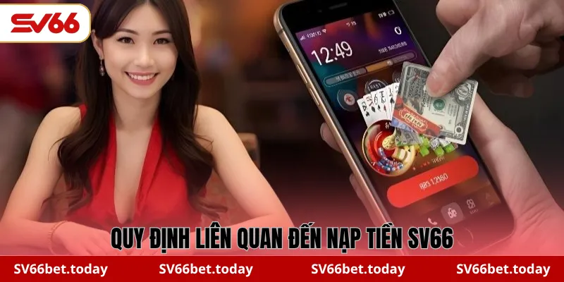 Quy định liên quan đến nạp tiền SV66