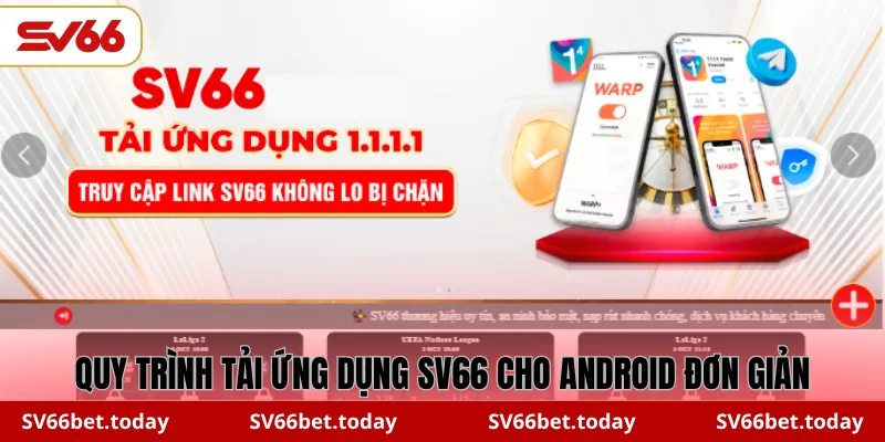 Quy trình tải ứng dụng SV66 cho Android đơn giản