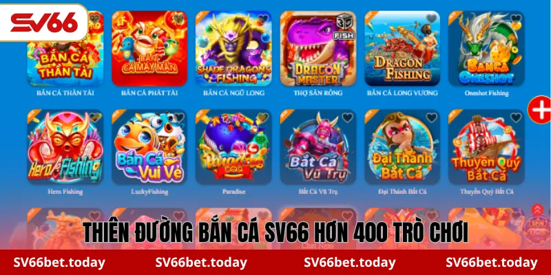 Thiên đường bắn cá SV66 hơn 400 trò chơi