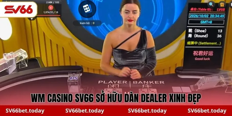 WM Casino SV66 sở hữu dàn dealer xinh đẹp