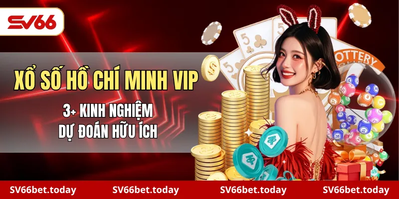 Xổ số Hồ Chí Minh Vip